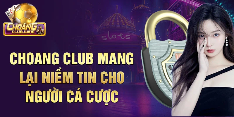 Choang club mang lại niềm tin cho người cá